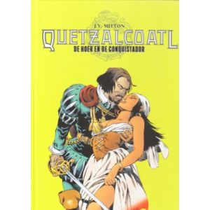QUETZALCOATL: 05: DE HOER EN DE CONQUISTADOR (HC)