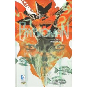 BATWOMAN: 01: HYDROLOGIE (HC)