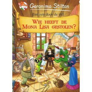 GERONIMO STILTON: 06: WIE HEEFT DE MONA LISA GESTOLEN?