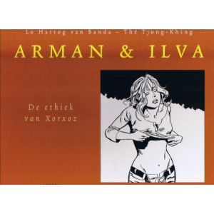 ARMAN EN ILVA: 11: ETHIEK VAN XORXOZ