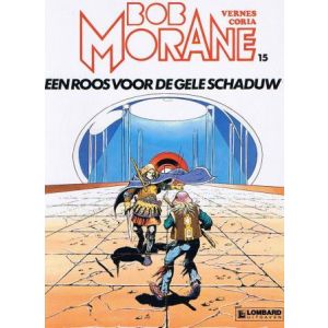 BOB MORANE: 15: ROOS VAN DE GELE SCHADUW