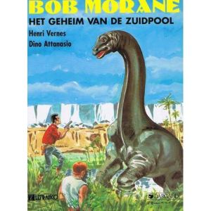 BOB MORANE, KLASSIEK: 02: GEHEIM VAN DE ZUIDPOOL