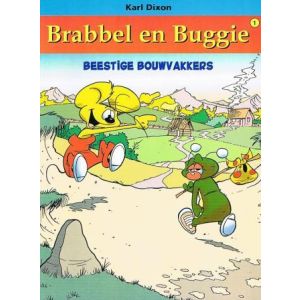 BRABBEL EN BUGGIE: BEESTIGE BOUWVAKKERS