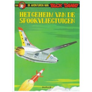 BUCK DANNY: 33: GEHEIM VAN DE SPOOKVLIEGTUIGEN