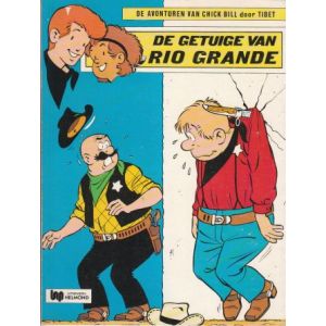 CHICK BILL: 40: GETUIGE VAN RIO GRANDE