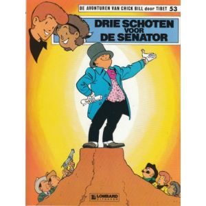 CHICK BILL: 53: DRIE SCHOTEN VOOR DE SENATOR
