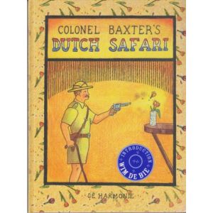 BAXTER: COLONEL BAXTER'S DUTCH SAFARI