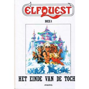 ELFQUEST INTEGRAAL: 04: HET EINDE VAN DE TOCHT (HC)