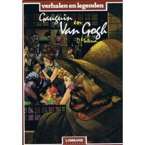 VERHALEN EN LEGENDEN: GAUGUIN EN VAN GOGH (DICK MATENA)