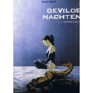 GEVILDE NACHTEN: 01: NAKOMELINGEN