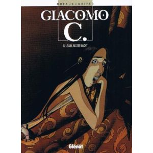 GIACOMO C: 08: LELIJK ALS DE NACHT