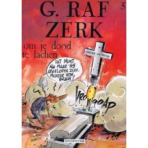 G.RAF ZERK: 03: OM JE DOOD TE LACHEN