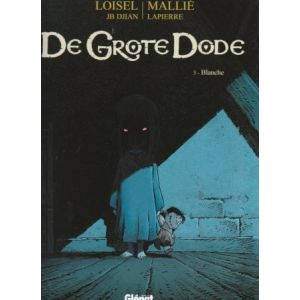 GROTE DODE: 03: BLANCHE (HC)