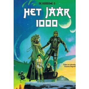 HUURLING: 08: HET JAAR 1000 (GESIGNEERD SEGRELLES)