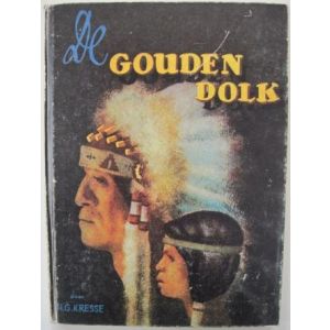 GOUDEN DOLK: HANS KRESSE ( HERDRUK 1976)
