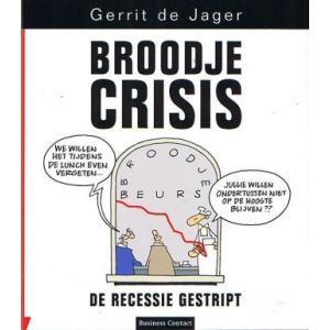 JAGER, DE, GERRIT: BROODJE CRISIS