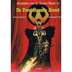 KRONIEKEN VAN DE ZWARTE MAAN: 10: DE VERNIETIGENDE AREND