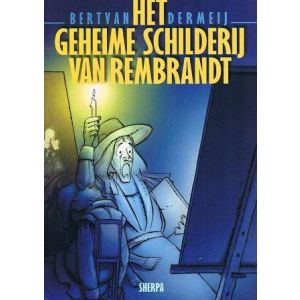 REMBRANDT: GEHEIME SCHILDERIJ