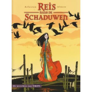 REIS NAAR DE SCHADUWEN: 01: WERELDEN VAN TROY