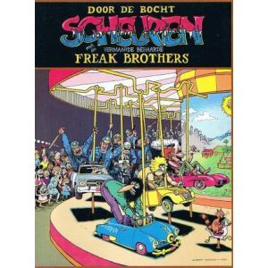 FREAK BROTHERS: DOOR DE BOCHT SCHEUREN