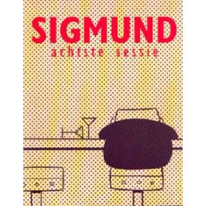 SIGMUND: 08: ACHTSTE SESSIE