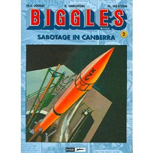 BIGGLES HERITAGE: 02: SABOTAGE IN CANBERRA