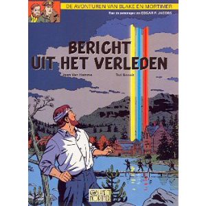 BLAKE EN MORTIMER: 15: BERICHT UIT HET VERLEDEN