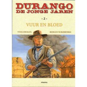 DURANGO, DE JONGE JAREN: 02: VUUR EN BLOED