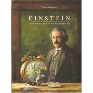 MUIS DOOR RUIMTE EN TIJD: EINSTEIN: TORBEN KUHLMANN (HC)