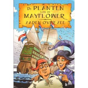 PLANTEN VAN DE MAYFLOWER: ZADEN OVER ZEE (HORTUS LEIDEN)