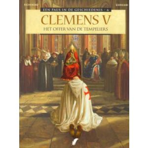 PAUS IN DE GESCHIEDENIS: 06: CLEMENS V, OFFER VAN DE TEMPELIERS