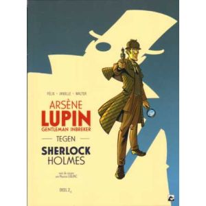 ARSENE LUPIN GENTLEMAN INBREKER: 02: TEGEN SHERLOCK HOLMES