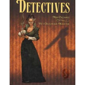 DETECTIVES: 01: MISS CRUMBLE HET GELAARSDE MONSTER (HC)