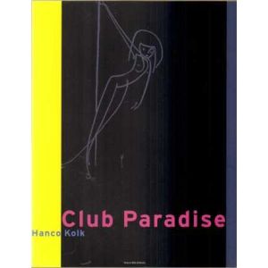 CLUB PARADISE: HANCO KOLK (2005)
