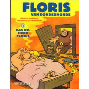 FLORIS VAN DONDERMONDE: 04: PAS OP, HEER FLORIS