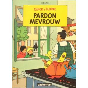 QUICK EN FLUPKE: 07: PARDON MEVROUW (KWIK EN FLUPKE)