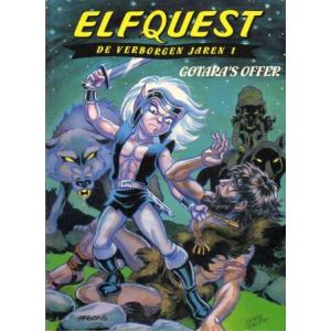 ELFQUEST, VERBORGEN JAREN: 01: GOTARA'S OFFER