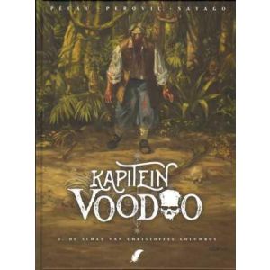 KAPITEIN VOODOO: 02: DE SCHAT CHRISTOFFEL COLUMBUS (HC)