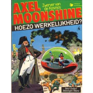 AXEL MOONSHINE: 04: HOEZO WERKELIJKHEID (1984)