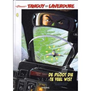 CLASSIC TANGUY EN LAVERDURE: 04: DE PILOOT DIE TEVEEL WIST