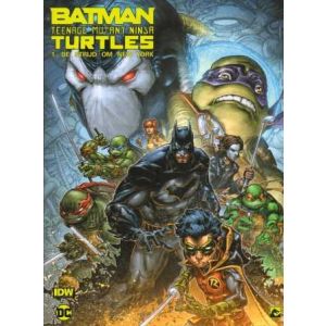 BATMAN TEENAGE MUTANT NINJA TURTLES: 01: DE STRIJD OM NEW YORK