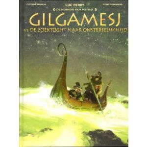 WIJSHEID VAN MYTHES: GILGAMESJ 3/3 ZOEKTOCHT (HC)