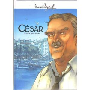 CESAR: MARSEILLE TRILOGIE (HC MERCEL PAGNOL)