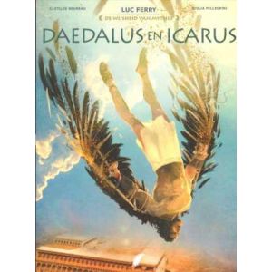 WIJSHEID VAN MYTHES: 01: DAEDALUS EN ICARUS