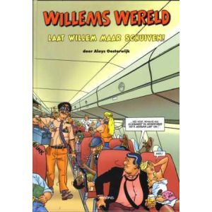 WILLEMS WERELD INTEGRAAL: 01: LAAT WILLEM MAAR SCHUIVEN (HC)