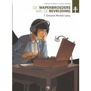 WAPENBROEDERS VAN DE BEVRIJDING: 07: SIMONE MICHEL-LEVY
