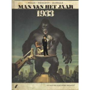 MAN VAN HET JAAR: 18: 1933 DE MAN DIE KING KONG BEDACHT (HC)