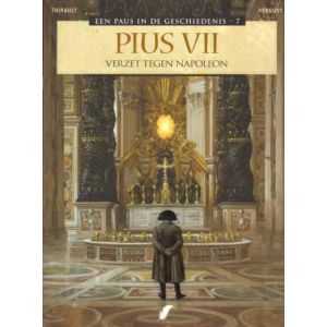 PAUS IN DE GESCHIEDENIS: 07: PIUS VII VERZET TEGEN NAPOLEON