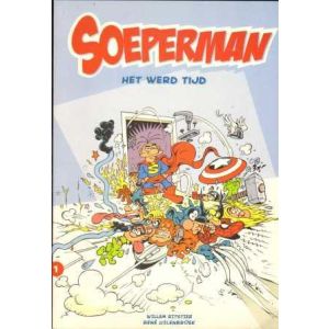 SOEPERMAN: HET WERD TIJD (GESIGNEERD, TEKENING)