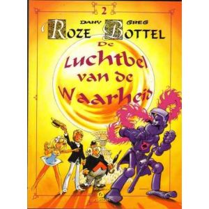 ROZE BOTTEL: 02: DE LUCHTBEL VAN DE WAARHEID (HERZIENE UITGAVE)